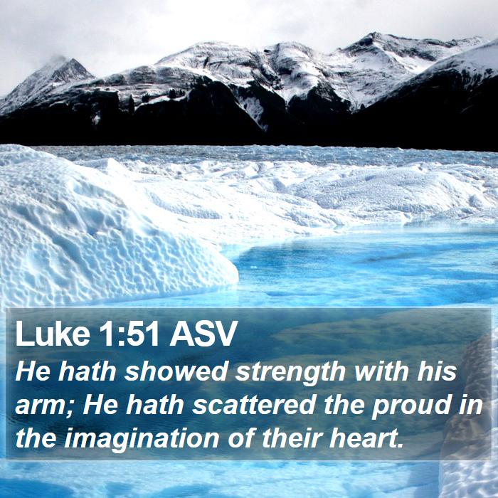 Luke 1:51 ASV Bible Study