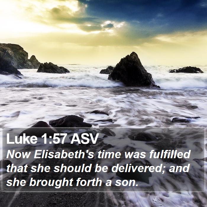 Luke 1:57 ASV Bible Study