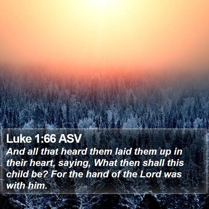 Luke 1:66 ASV Bible Study