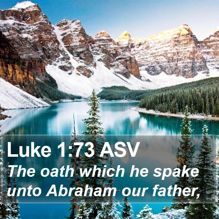 Luke 1:73 ASV Bible Study