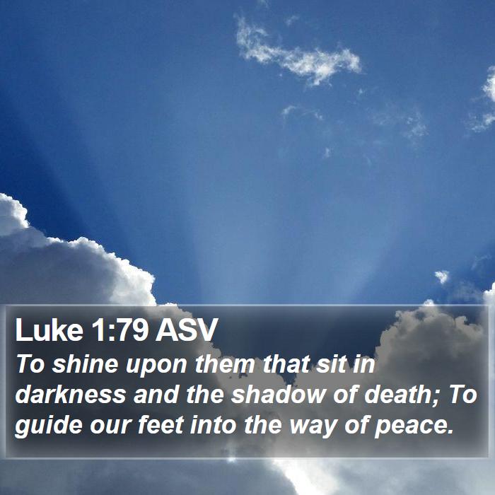 Luke 1:79 ASV Bible Study