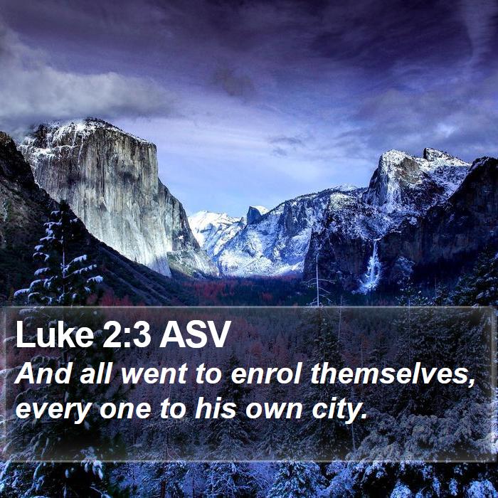 Luke 2:3 ASV Bible Study