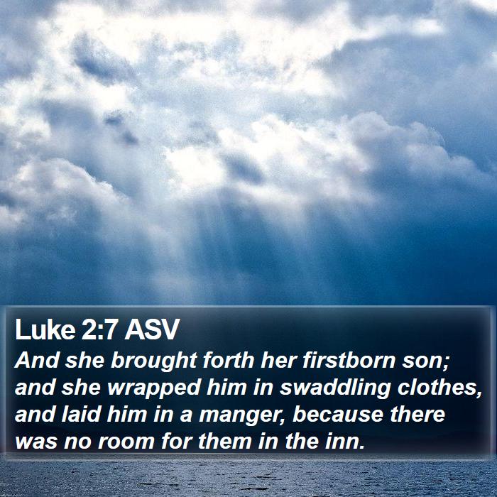 Luke 2:7 ASV Bible Study