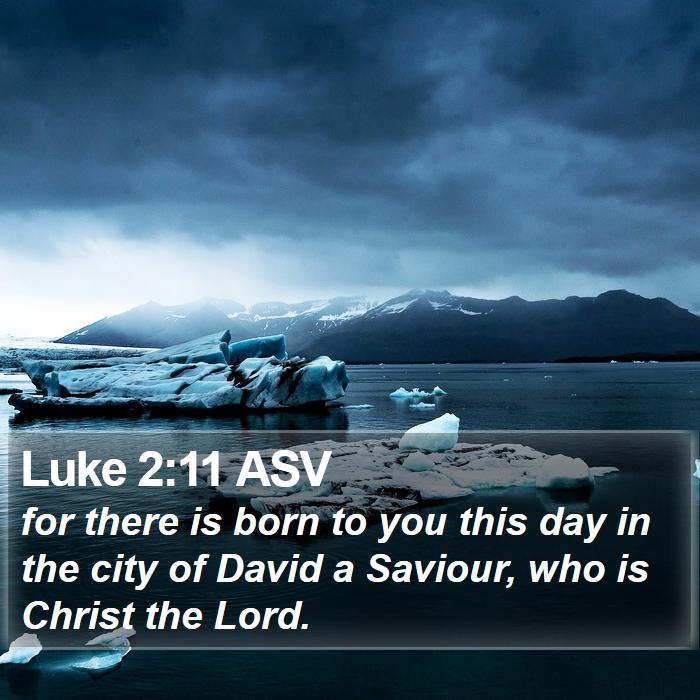 Luke 2:11 ASV Bible Study