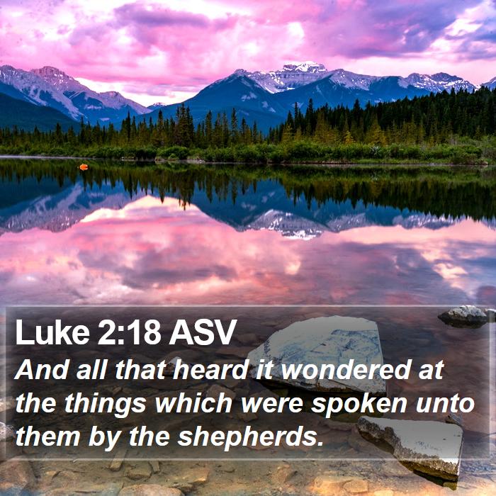 Luke 2:18 ASV Bible Study