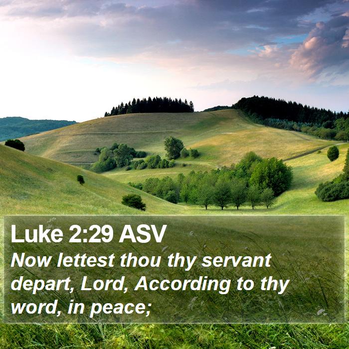 Luke 2:29 ASV Bible Study