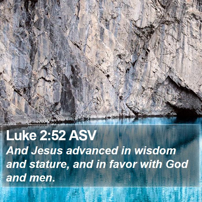 Luke 2:52 ASV Bible Study