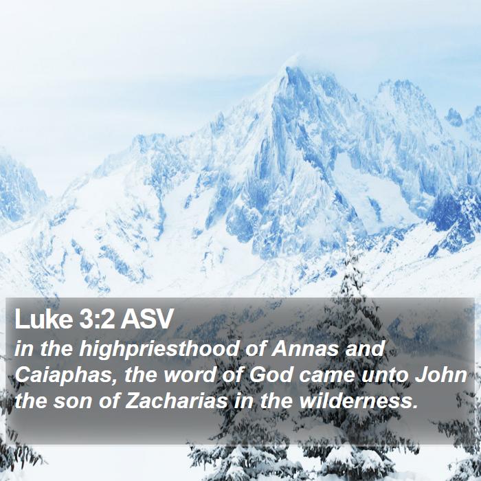 Luke 3:2 ASV Bible Study