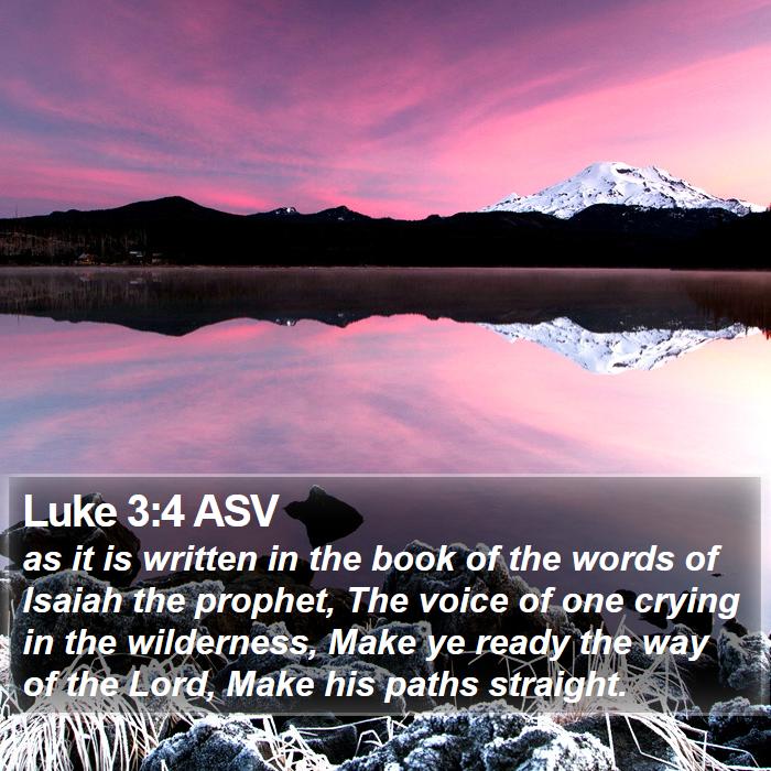 Luke 3:4 ASV Bible Study