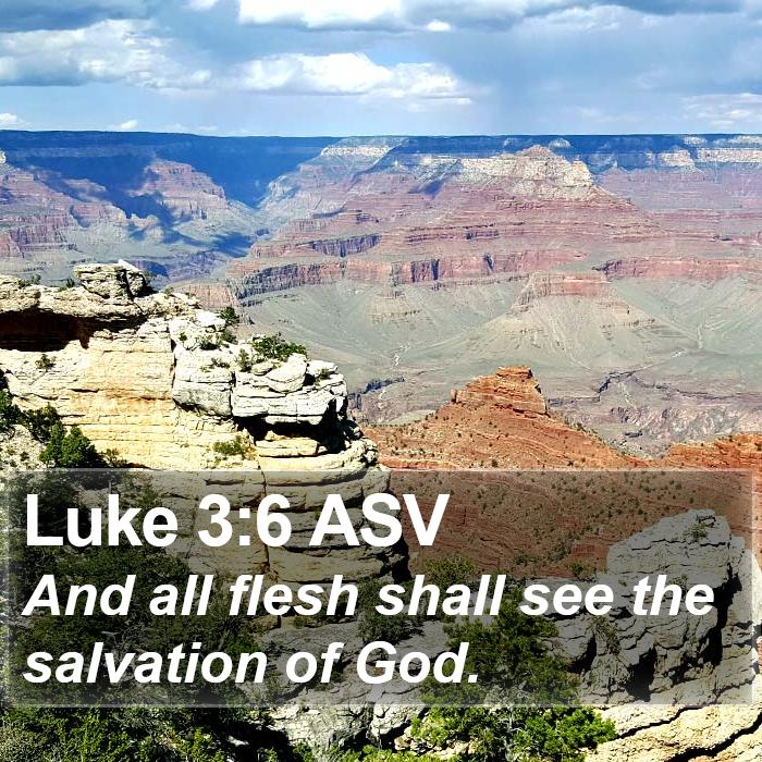 Luke 3:6 ASV Bible Study