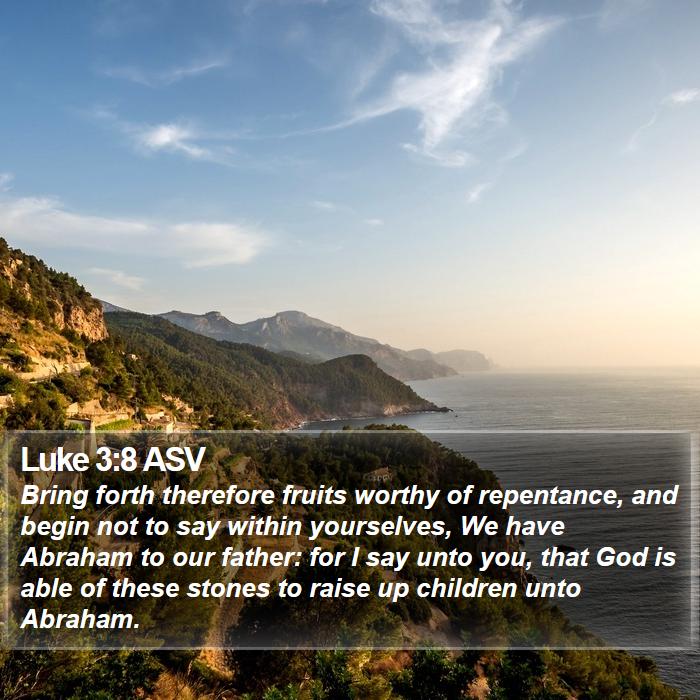 Luke 3:8 ASV Bible Study