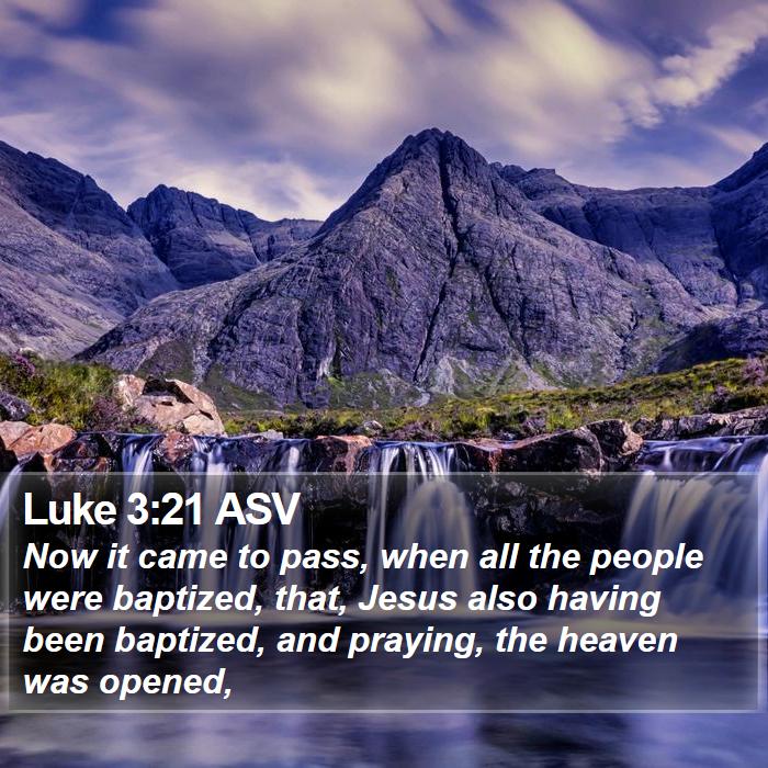 Luke 3:21 ASV Bible Study