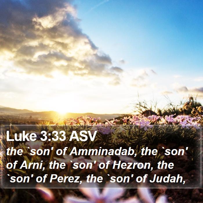 Luke 3:33 ASV Bible Study