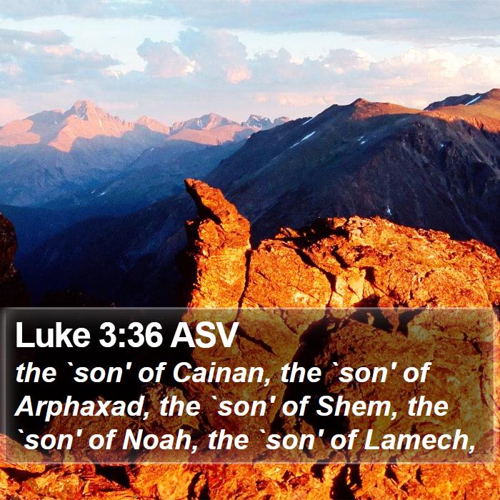 Luke 3:36 ASV Bible Study