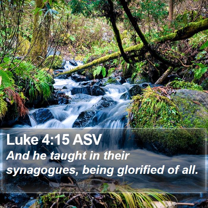 Luke 4:15 ASV Bible Study