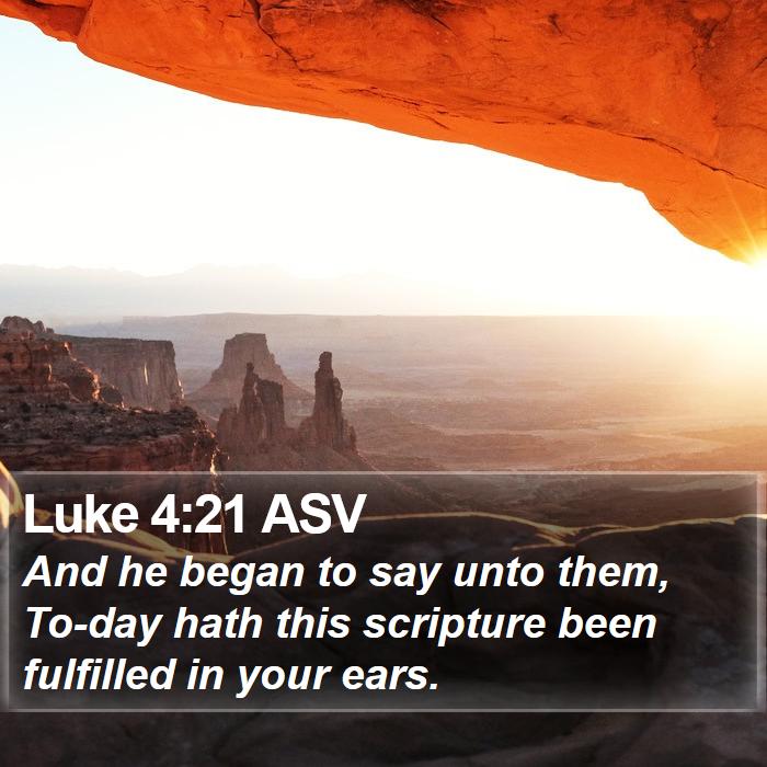 Luke 4:21 ASV Bible Study