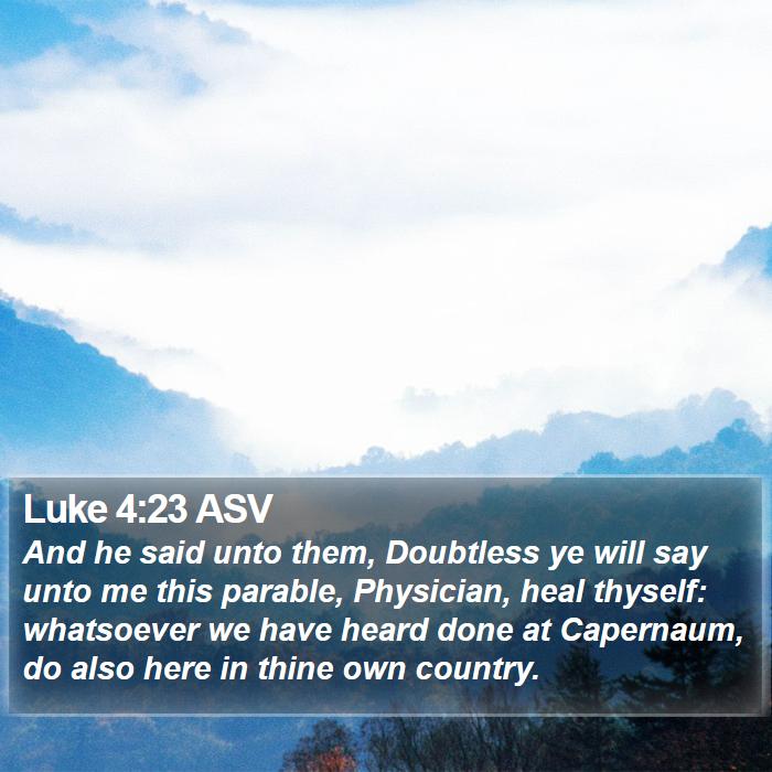 Luke 4:23 ASV Bible Study