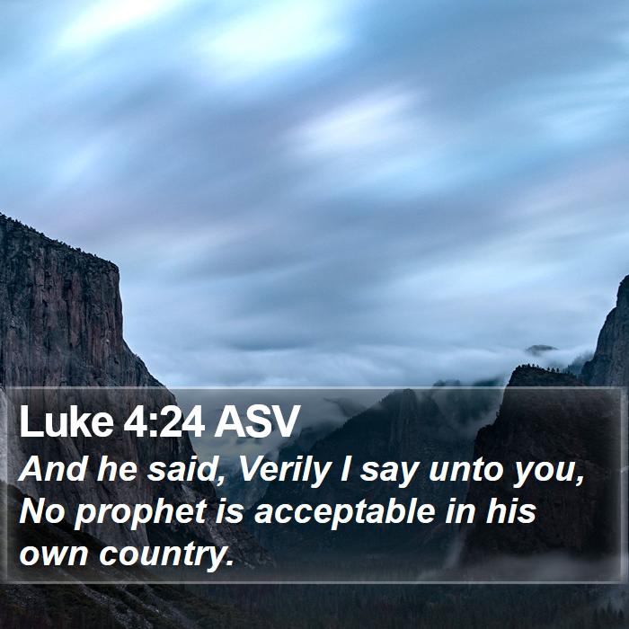 Luke 4:24 ASV Bible Study