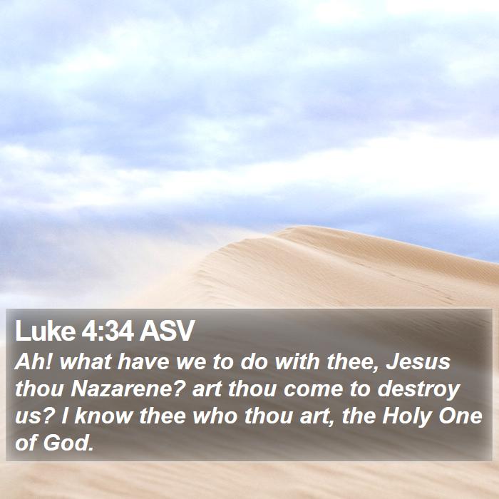 Luke 4:34 ASV Bible Study