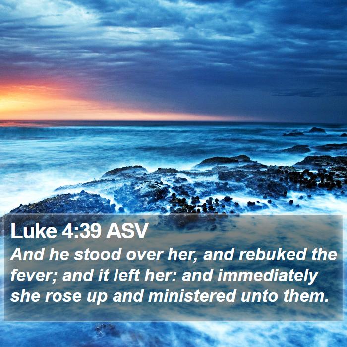 Luke 4:39 ASV Bible Study