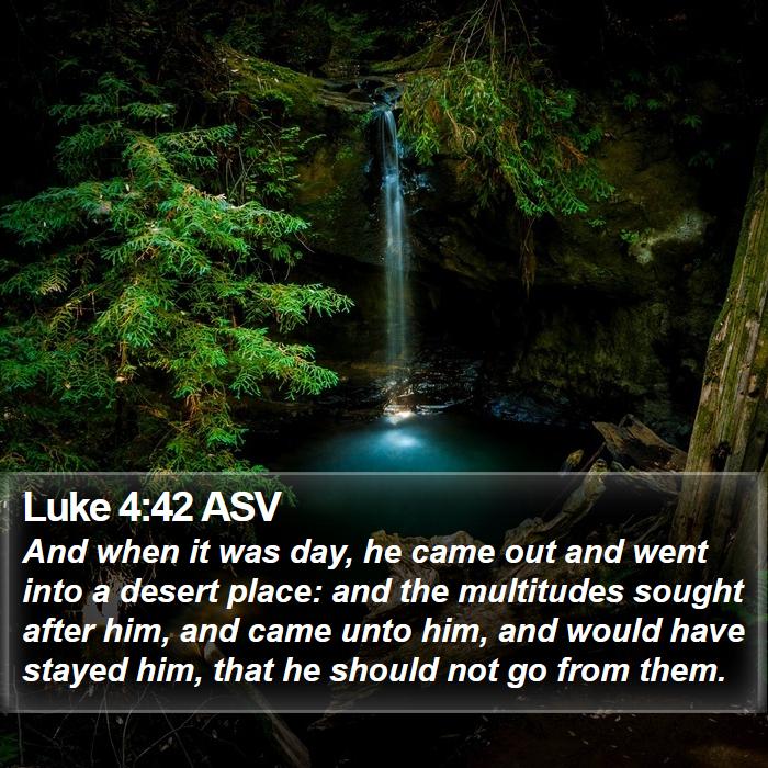 Luke 4:42 ASV Bible Study