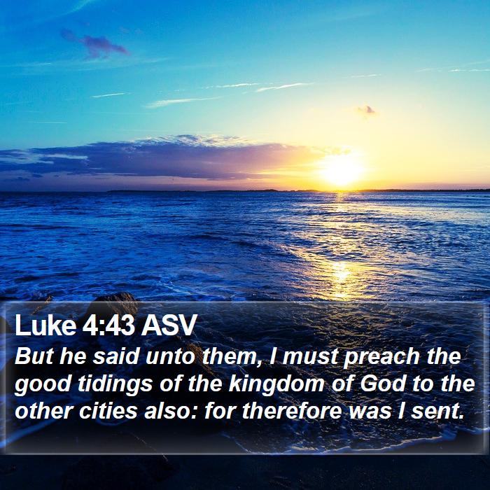 Luke 4:43 ASV Bible Study