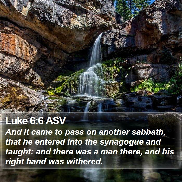 Luke 6:6 ASV Bible Study