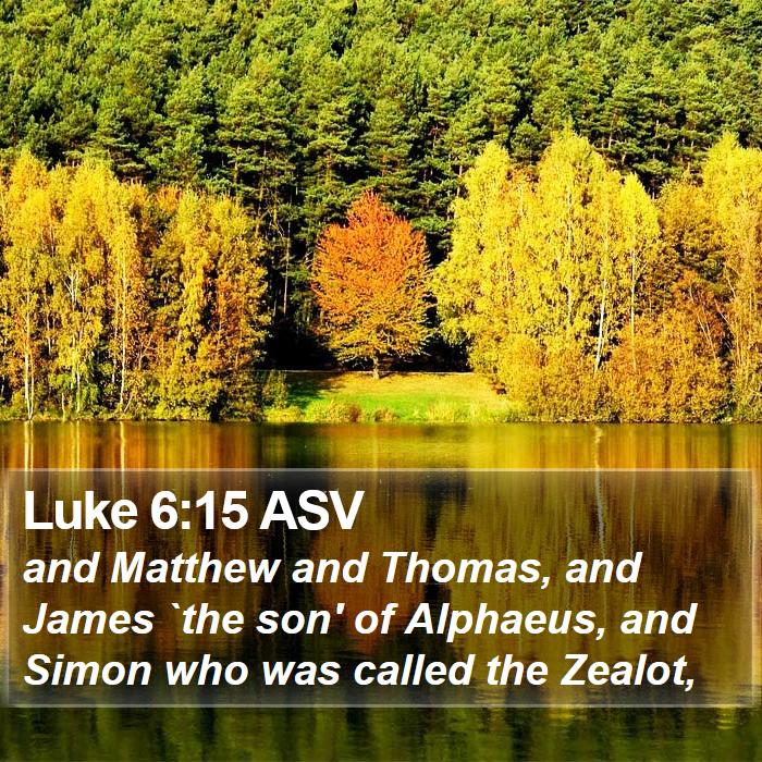 Luke 6:15 ASV Bible Study