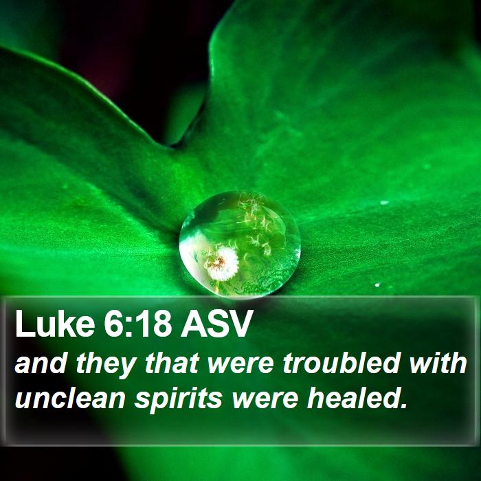 Luke 6:18 ASV Bible Study