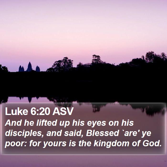 Luke 6:20 ASV Bible Study