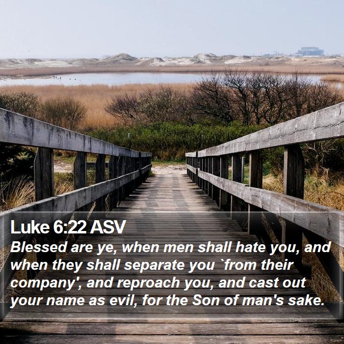 Luke 6:22 ASV Bible Study