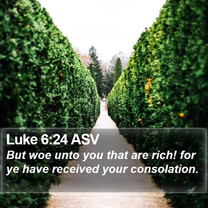 Luke 6:24 ASV Bible Study