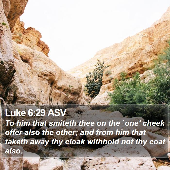 Luke 6:29 ASV Bible Study