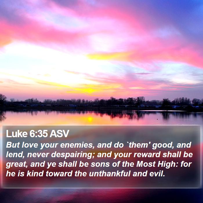 Luke 6:35 ASV Bible Study