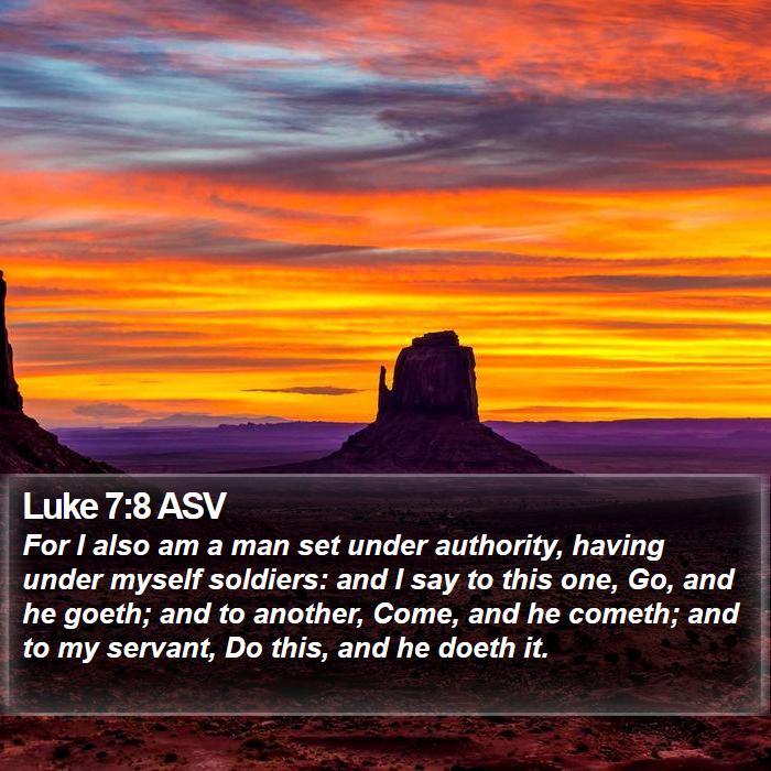 Luke 7:8 ASV Bible Study