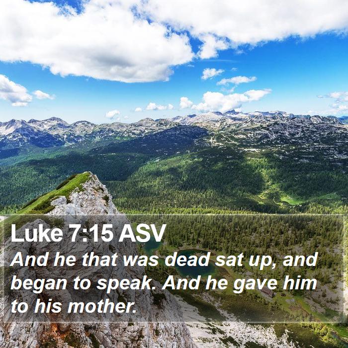 Luke 7:15 ASV Bible Study