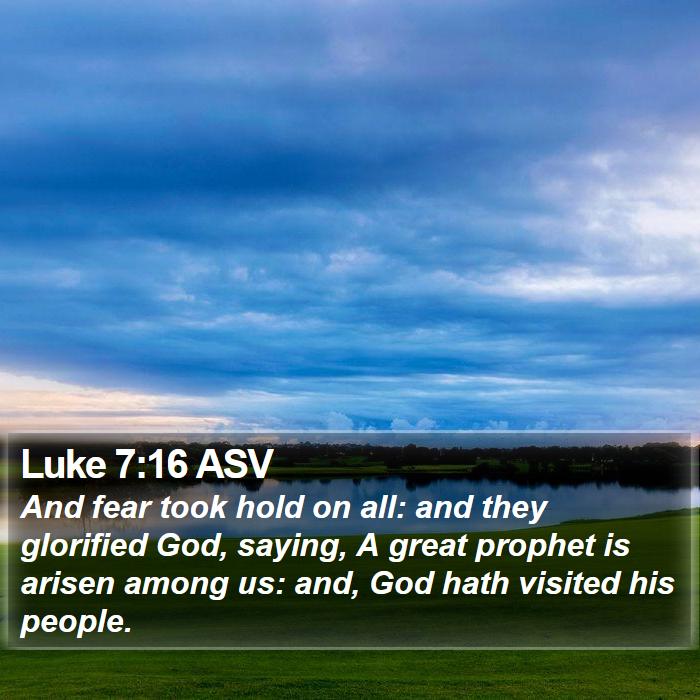 Luke 7:16 ASV Bible Study