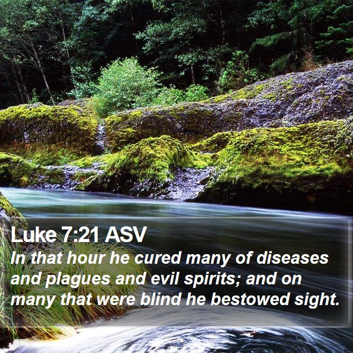 Luke 7:21 ASV Bible Study