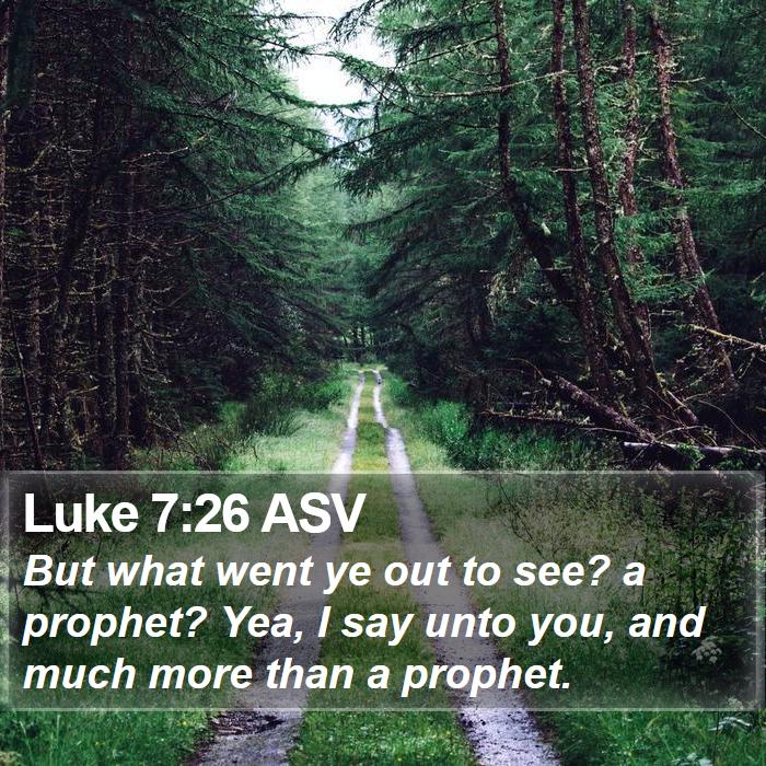 Luke 7:26 ASV Bible Study