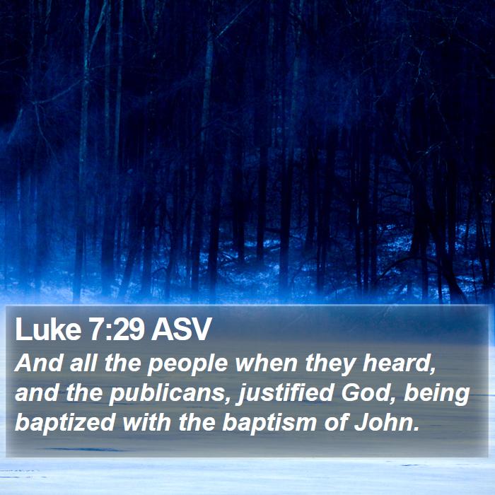 Luke 7:29 ASV Bible Study