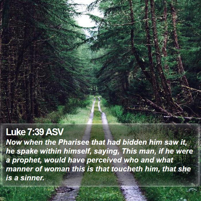 Luke 7:39 ASV Bible Study