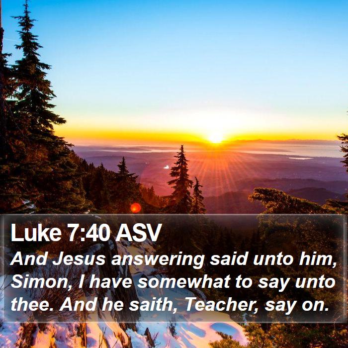 Luke 7:40 ASV Bible Study