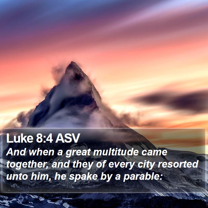 Luke 8:4 ASV Bible Study