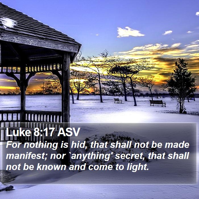 Luke 8:17 ASV Bible Study