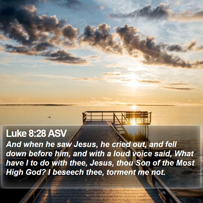 Luke 8:28 ASV Bible Study