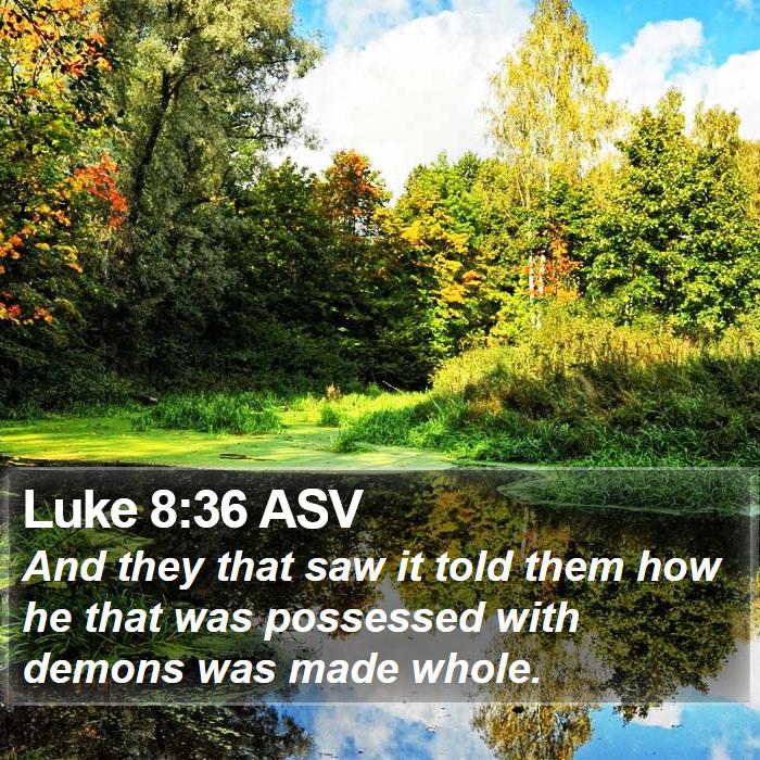 Luke 8:36 ASV Bible Study