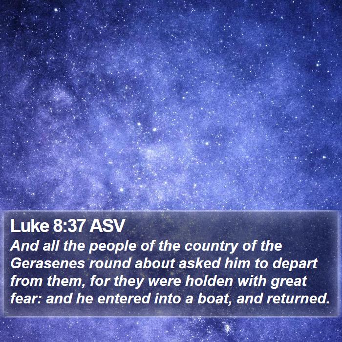 Luke 8:37 ASV Bible Study