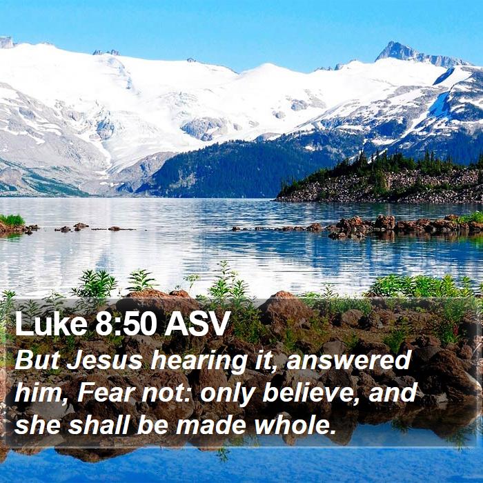 Luke 8:50 ASV Bible Study