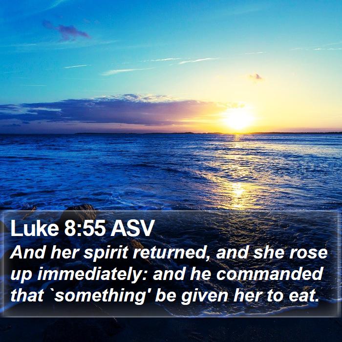 Luke 8:55 ASV Bible Study