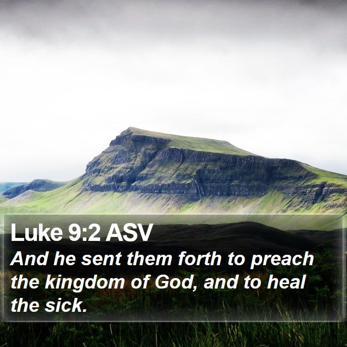 Luke 9:2 ASV Bible Study